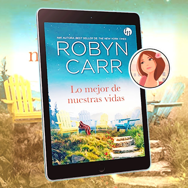 libro Lo mejor de nuestras vidas de Robyn Carr libro Lo mejor de nuestras vidas de Robyn Carr