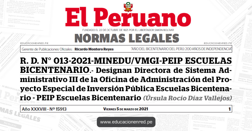 R. D. N° 013-2021-MINEDU/VMGI-PEIP ESCUELAS BICENTENARIO.- Designan Directora de Sistema Administrativo III de la Oficina de Administración del Proyecto Especial de Inversión Pública Escuelas Bicentenario - PEIP Escuelas Bicentenario (Úrsula Rocío Díaz Vallejos) R. D. N° 013-2021-MINEDU/VMGI-PEIP ESCUELAS BICENTENARIO.- Designan Directora de Sistema Administrativo III de la Oficina de Administración del Proyecto Especial de Inversión Pública Escuelas Bicentenario - PEIP Escuelas Bicentenario (Úrsula Rocío Díaz Vallejos)