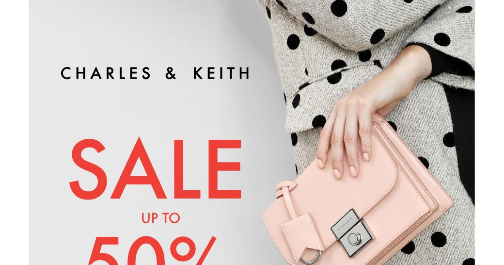 Charles & Keith (TH) Sale up to 50 + Free Shipping Refer AD