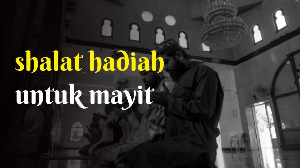 Cara Shalat Hadiah Untuk Orang Yang Sudah Meninggal Abu Syuja