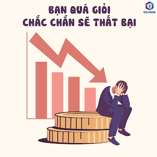 Bạn Quá Giỏi Chắc Chắn Sẽ Thất Bại