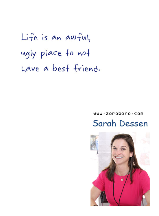 Sarah Dessen Quotes. Sarah Dessen Life Quotes, Sarah Dessen Love Quotes, Sarah Dessen Books Quotes. Sarah Dessen