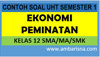 Contoh Soal Ekonomi Peminatan Kelas 12