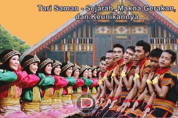 Tari Saman Sejarah Makna Gerakan Dan Keunikannya Dtechnoindo