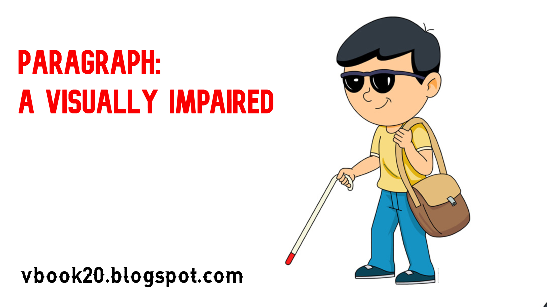 "A VISUALLY IMPAIRED" paragraph for class five