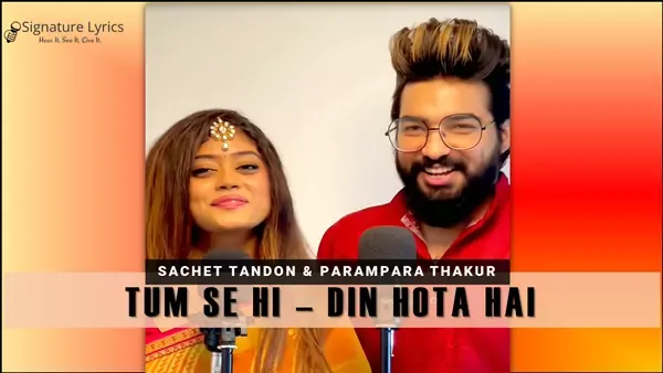Tum Se Hi Lyrics - Sachet & Parampara Tum Se Hi Lyrics - Sachet & Parampara | Tum Se Hi X Hare Krishna