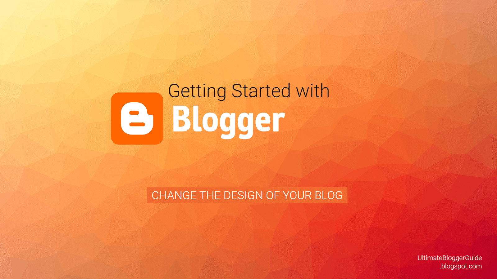 Blogger Tutorial - change design of your blog