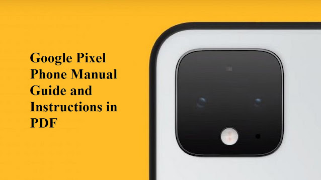 Google Pixel Phone Manual Guide and Instructions
