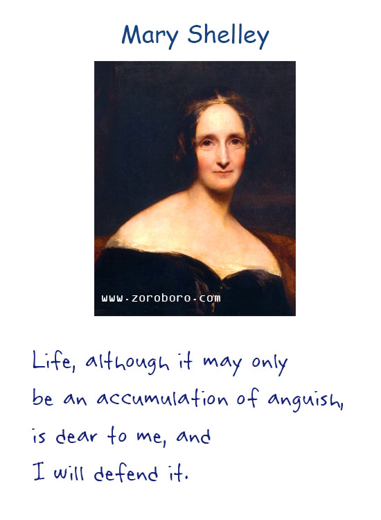 Mary Wollstonecraft Shelley Quotes. Mary Shelley Books Quotes, Mary Shelley Affection Quotes, Life Quotes, Eyes Quotes, Feelings Quotes, Death Quotes, Heart Quotes, Soul Quotes, & Mary Shelley Frankenstein Quotes