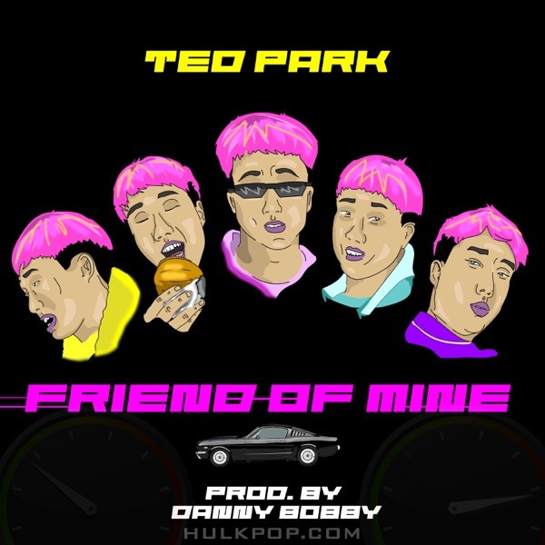 Ted Park – Friend of Mine – Single