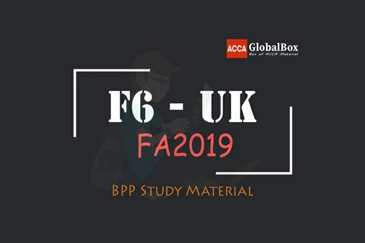 F6 - Taxation (TX) | FA2019 | BPP | STUDY TEXT and EXAM KIT | Edition 2020-2021 | FA2018, and ACCAGlobalBox and by ACCA GLOBAL BOX and by ACCA juke Box, ACCAJUKEBOX, ACCA Jukebox, ACCA Globalbox