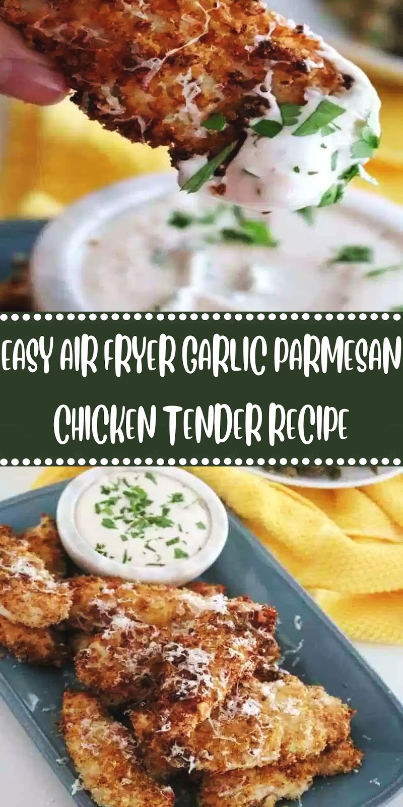 EASY AIR FRYER GARLIC PARMESAN CHICKEN TENDER RECIPE 10 CAPTAIN RECIPES