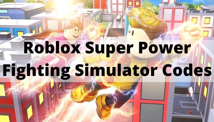 roblox-super-power-fighting-simulator-codes-free-2023-august-sb-mobile-mag