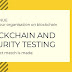 Why do you Need Security Testing for your Blockchain Application?