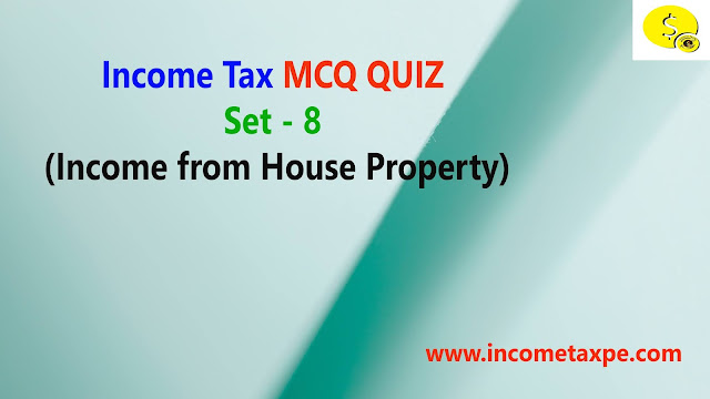 MCQ of Income Tax- income from house property
