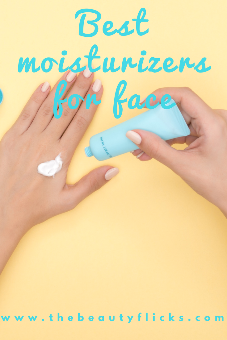 Best moisturizers for face The Beauty Flicks