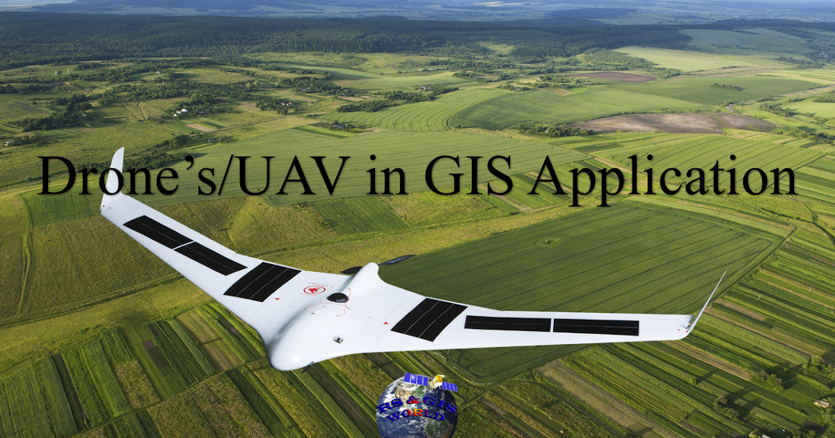 Drones/UAV in GIS Application