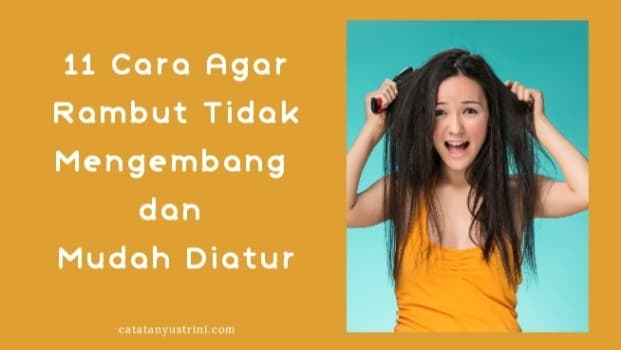 Mengatasi Rambut Mengembang: Panduan Lengkap dengan Taktik dan Produk Spesifik