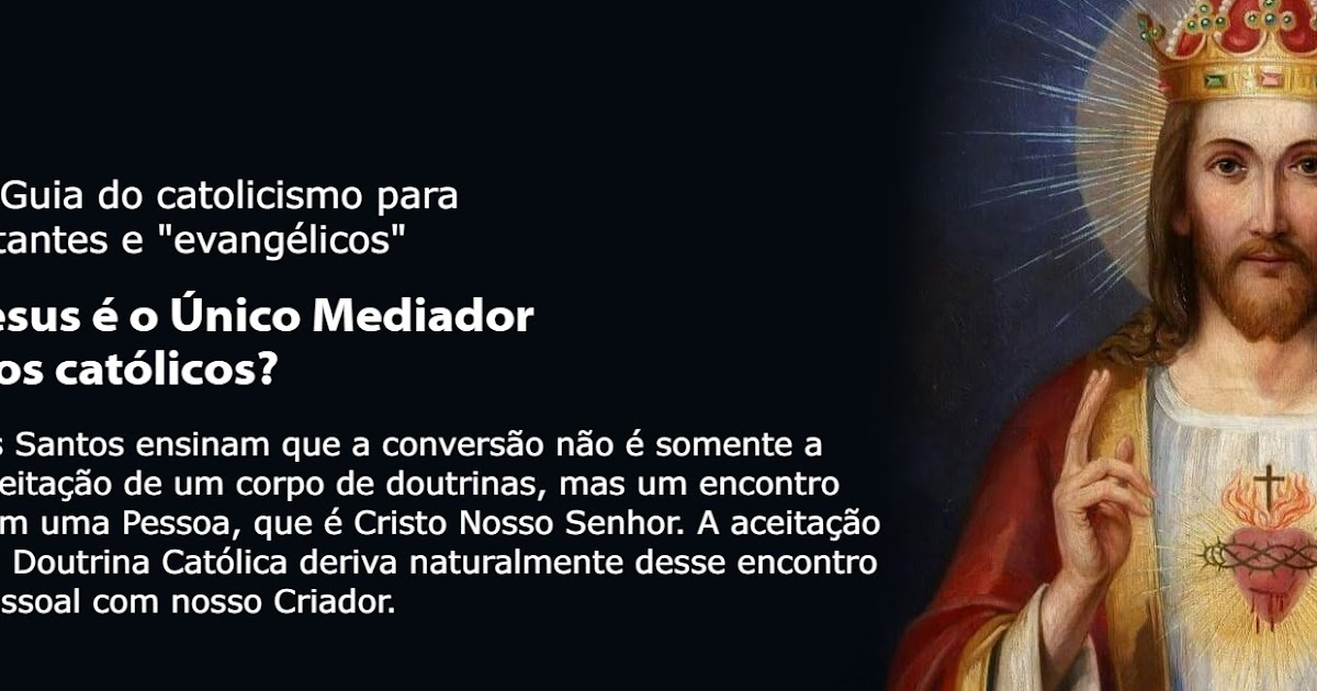 Série: Guia do catolicismo para protestantes e 'evangélicos' – parte 2: Os  católicos odeiam os protestantes? O Fiel Católico