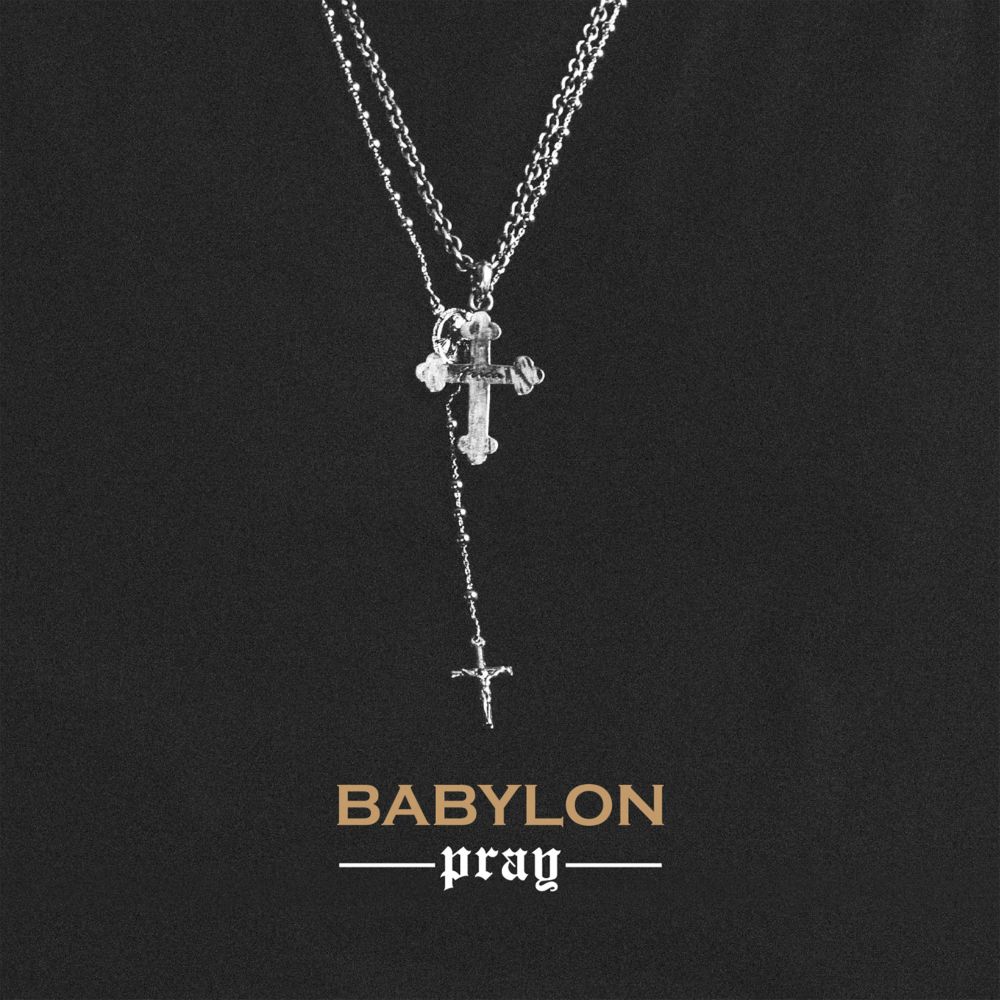 Babylon – PRAY – Single