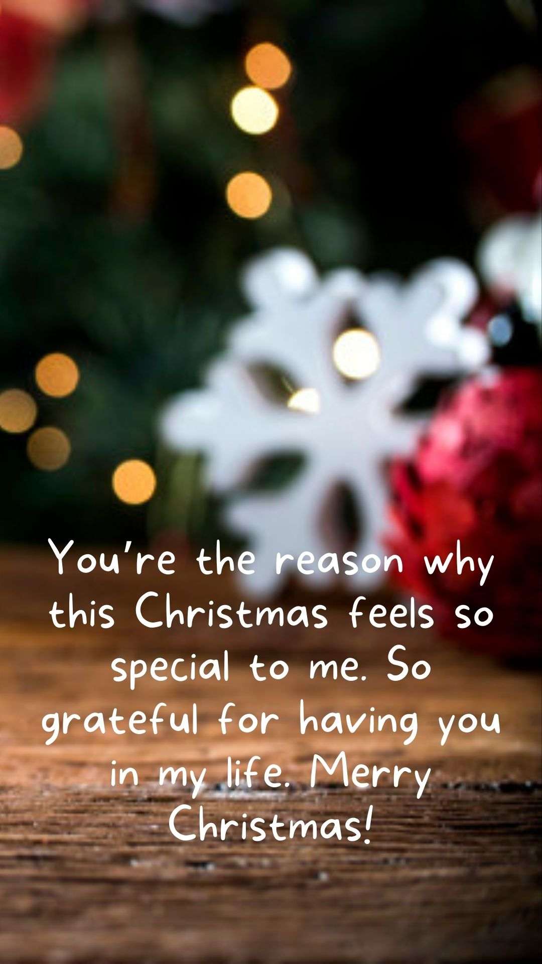 "At Christmas and always, what a blessing you are. Thinking of you with