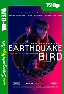 La música del terremoto [Earthquake Bird] (2019) HD 720p Latino Dual
