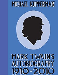 Mark Twain's Autobiography 1910-2010 Comic