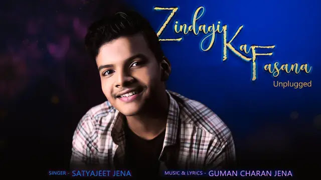 Lyrics Zindagi Ka Fasana Unplugged - Satyajeet Jena