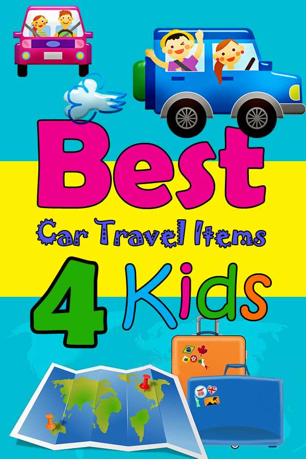 Love, Mrs. Mommy Best Car Travel Items 4 Kids!