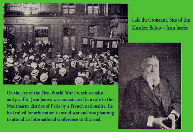 Roads to the Great War: The Assassination of Jaurès, Paris, 31 July 1914