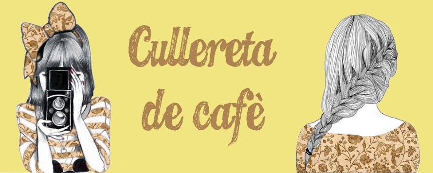 Blog Cullereta de cafè