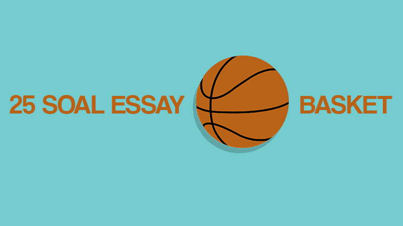 25 Soal Essay Bola Basket dan Jawabannya