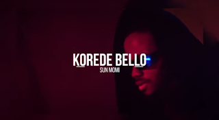 [Video Premiere] Korede Bello – “Sun Momi”