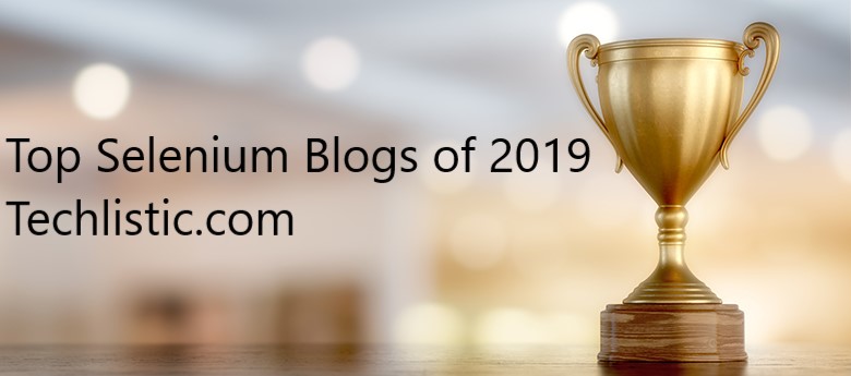 TECHLISTIC is rated "Top 10 Selenium Automation Blogs" by Feedspot