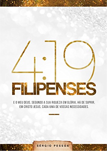 Filipenses 4.19 - Sérgio Pessoa de Sousa Filipenses 4.19 - Sérgio Pessoa de Sousa