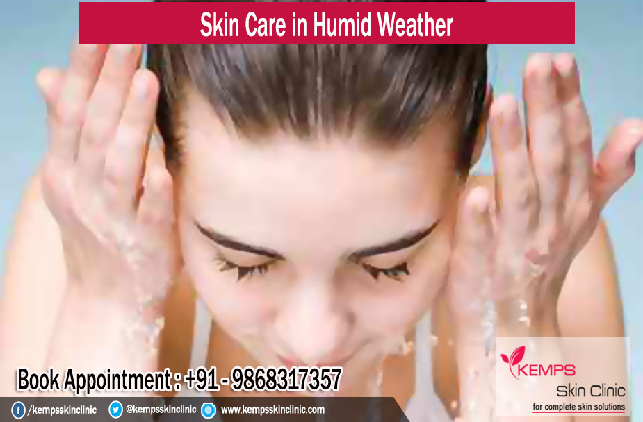 How to take care of skin in humid weather? KEMPS Skin Clinic