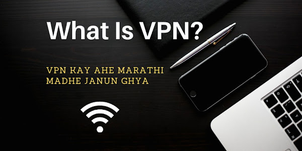 What Is VPN? VPN म्हणजे काय मराठीमध्ये जाणून घ्या  Full Form of VPN