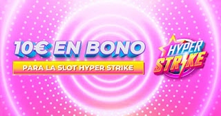 paston 10 euros gratis Slot Hyper Strike hasta 21 febrero 2021 paston 10 euros gratis Slot Hyper Strike hasta 21 febrero 2021