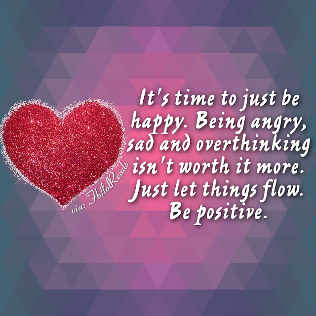 Be positive and let things flow