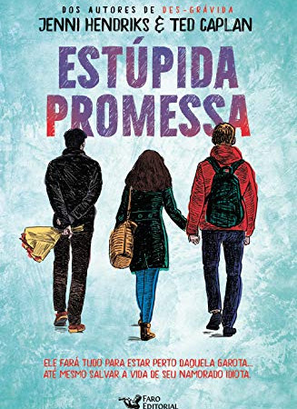 Resenha: Estúpida promessa - Jenni Hendricks & Ted Caplan