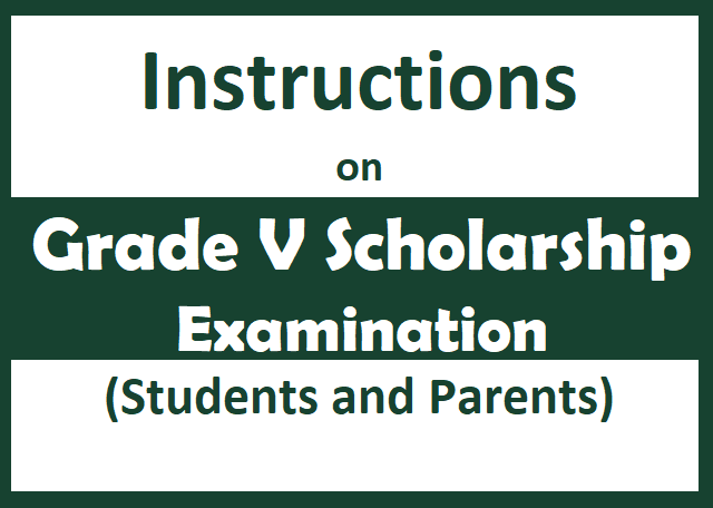 Instructions on Grade V Scholarship Examination (Students and Parents)