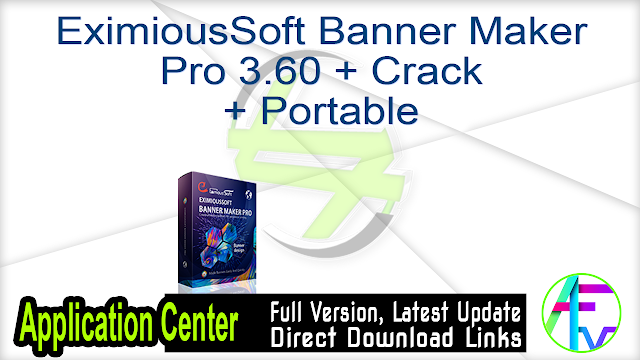 EximiousSoft Banner Maker Pro 3.60 + Crack + Portable EximiousSoft Banner Maker Pro 3.60 + Crack + Portable