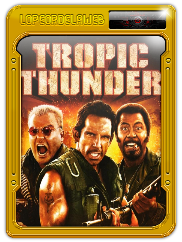 Tropic Thunder, ¡Una Guerra Muy Perra! (2008) [720p-Dual]