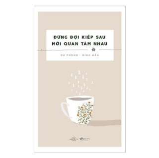 Đừng Đợi Kiếp Sau Mới Quan Tâm Nhau ebook PDF-EPUB-AWZ3-PRC-MOBI