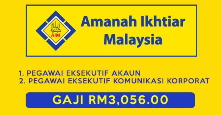 Jawatan Kosong Amanah Ikhtiar Malaysia Dibuka Gaji Bermula Rm3 056 00