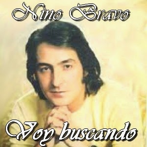 Nino Bravo – Voy buscando
