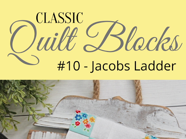 {Classic Quilt Blocks} Jacobs Ladder - A Tutorial <img src="https://pic.sopili.net/pub/emoji/twitter/2/72x72/2702.png" width=20 height=20>