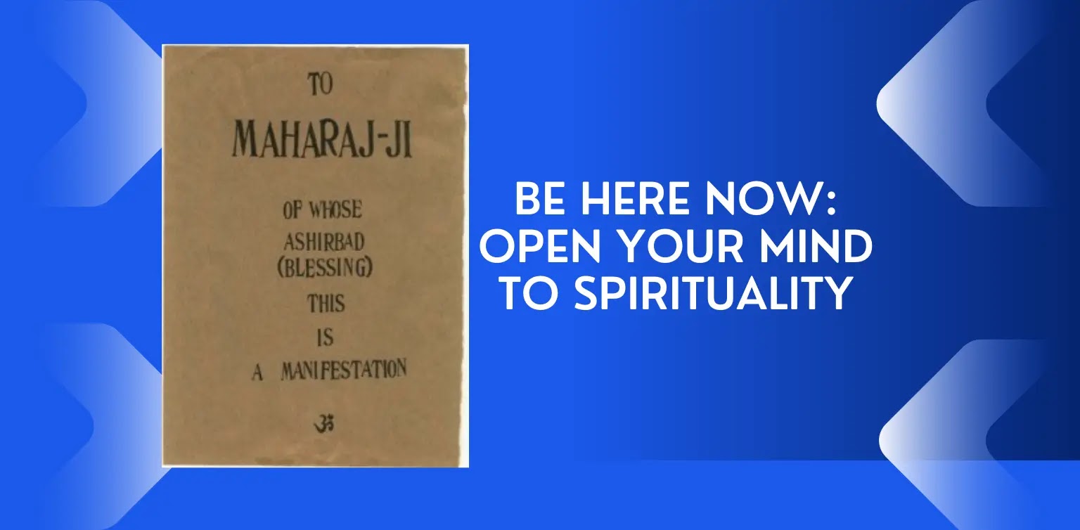 Free Books: Be Here Now - Open Your Mind to Spirituality