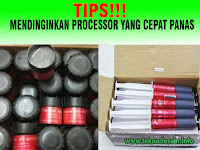 Tips Ampuh Mengatasi Processor Yang Cepat Panas Akibat Penggunaan Berlebih Tips Ampuh Mengatasi Processor Yang Cepat Panas Akibat Penggunaan Berlebih
