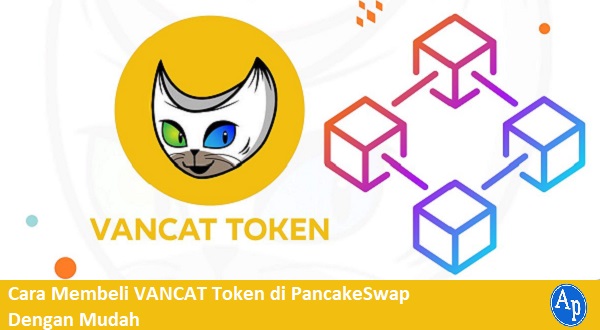 9 Cara Membeli Vancat Token Di Pancakeswap Dengan Mudah Arenapublik Com Media Informasi Terkini